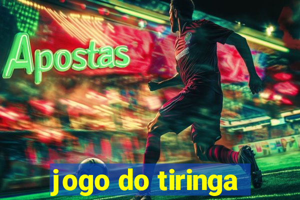 jogo do tiringa